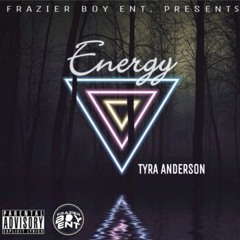 Tyra Anderson- Energy (prod by Bryanttroymusic)