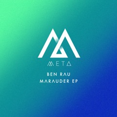 A1. Ben Rau - Marauder META002 (Clip)