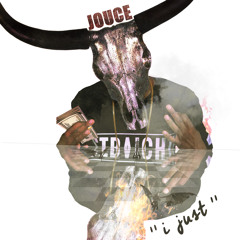 Jouce - I Just