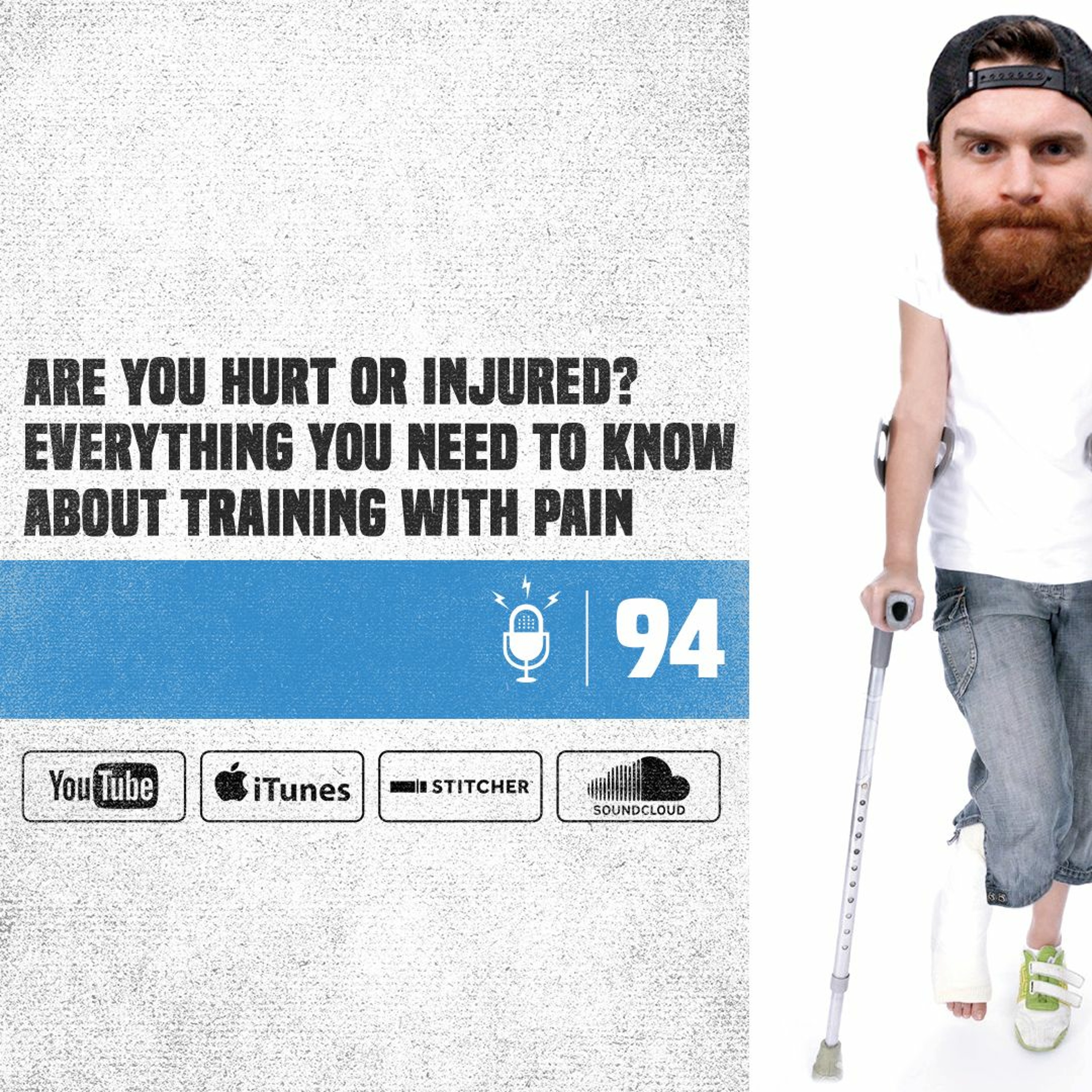 #94 Are You Hurt Or Injured? Everything You Need To Know About Training With Pain