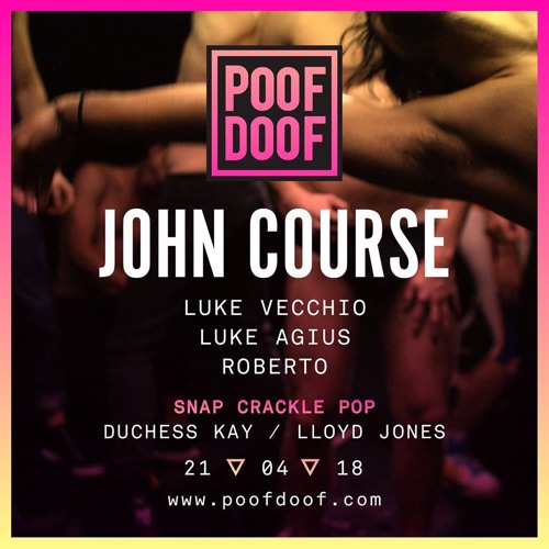JOHN COURSE | POOF DOOF LIVE SET | 21/4/18
