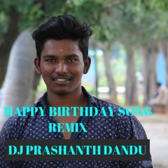 BIRTHDAY SONG TEENMAR MIX BY DJ PRASHANTH DANDU.mp3