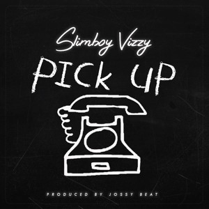 Slimboy Vizzy - Pick Up