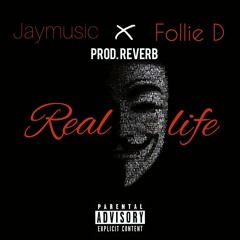 Real Life (feat. follie D)