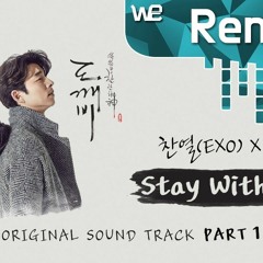 [도깨비 OST Part 1] 찬열, 펀치 (CHANYEOL, PUNCH) - Stay With Me Remix