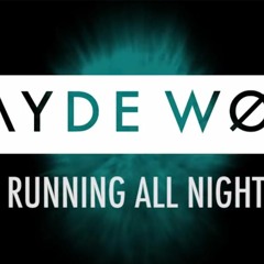 RUNNING ALL NIGHT - ZAYDE WOLF