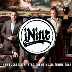 HBO Succession Intro Theme Music Song Beat Instrumental - Extended (iNine Trap Remix)