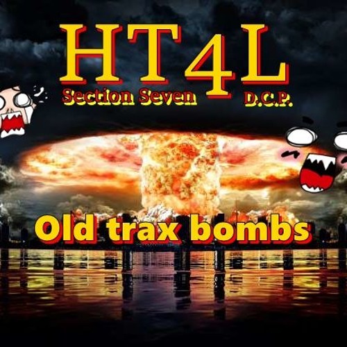 HT4L - Old TraX Bombs [HARDTECHNO  SCHRANZ] 185 BPM (hearthis.at
