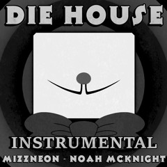 DIE HOUSE - (Instrumental Cover) - Noah McKnight