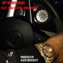 My Mama Name feat. Hunnidt Waze