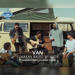 VAN - Fi Makan Baeed Wi Hady | ڤان - في مكان بعيد وهادي