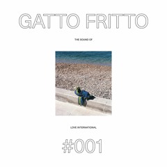 LITP001: THE SOUND OF LOVE INTERNATIONAL - GATTO FRITTO