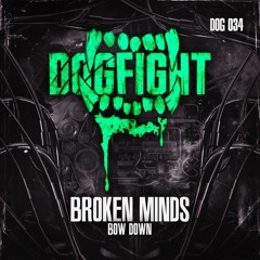 [DOG034] Broken Minds - Bow Down