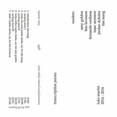 Luke Martin, "Transcription Poems" excerpt