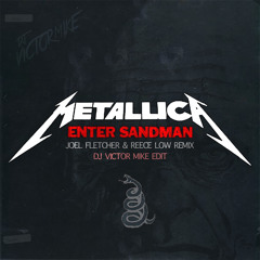 Metallica - Enter Sandman (Joel Fletcher & Reece Low Remix + DJ Victor Mike Mix) [Short Edit]