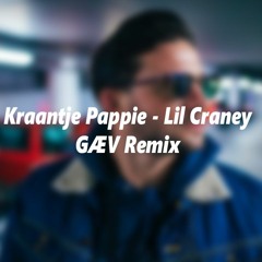 Kraantje Pappie - Lil Craney (GARROE Remix)