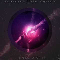 Aetherial & Cosmic Sequence - Lunar Rise