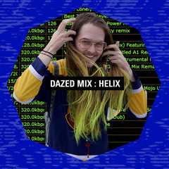Dazed Mix: Helix