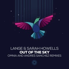 Lange & Sarah Howells - Out Of The Sky (Andres Sanchez Remix)