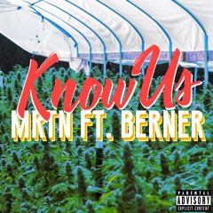 Know Us Ft. Berner [Prod. BaetovenBeats]