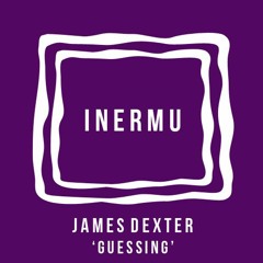 James Dexter - Guessing
