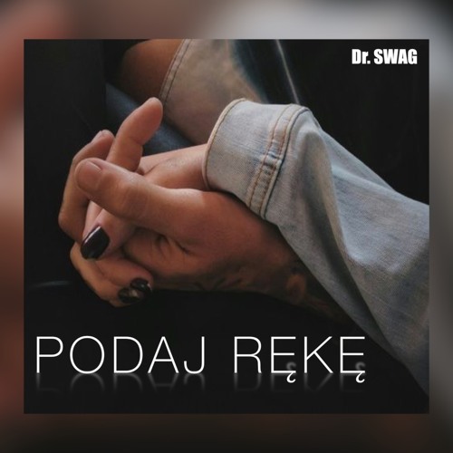 Dr. SWAG PODAJ RĘKĘ