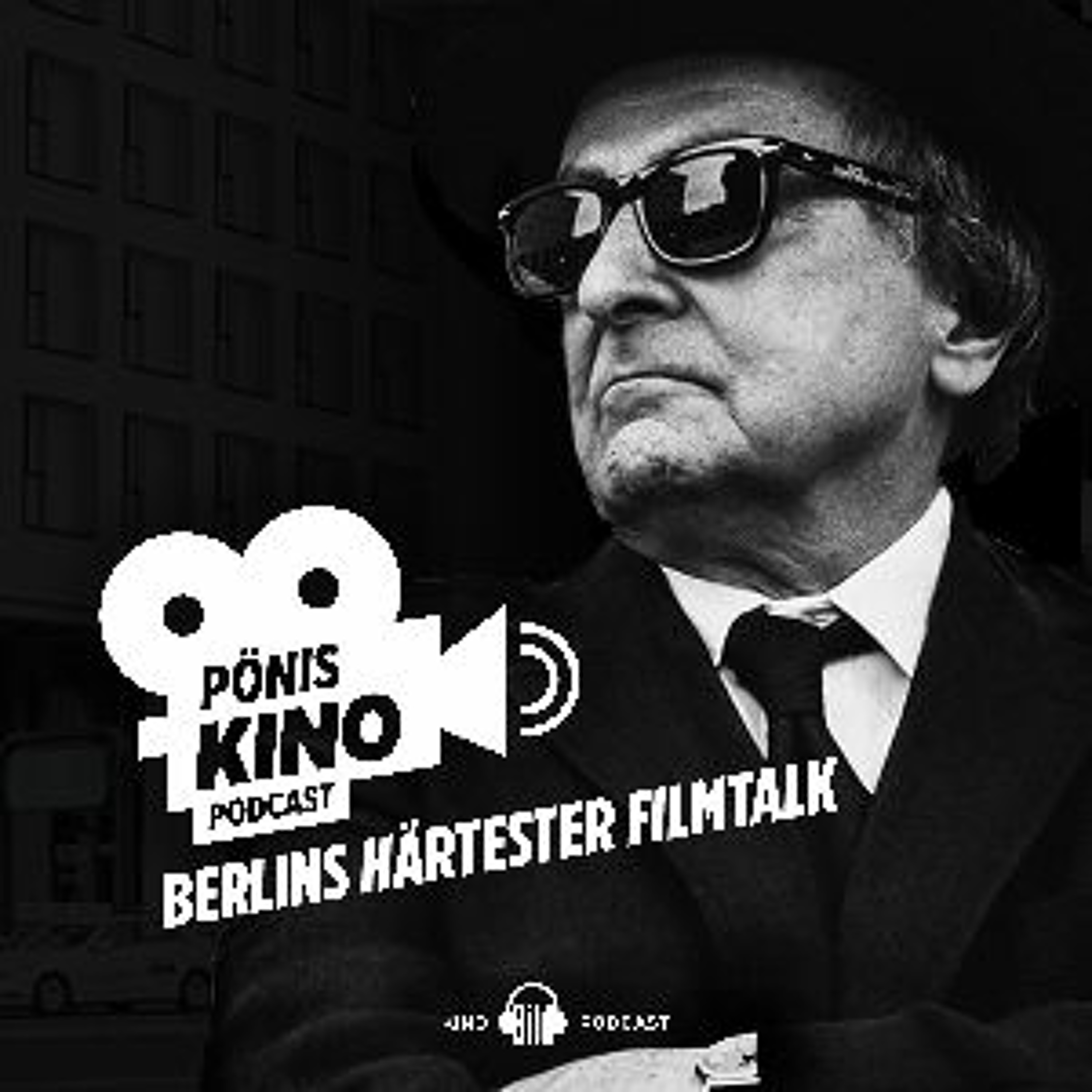 Pönis Kinopodcast - Berlins härtester Filmtalk