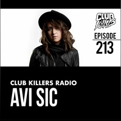 CLUB KILLERS - AVI SIC (Episode 213)