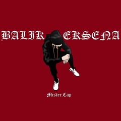 Balik Eksena - Mister.Cap