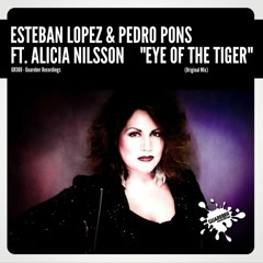 GR369 Esteban Lopez & Pedro Pons Feat. Alicia Nilsson - Eye Of The Tiger (Original Mix)