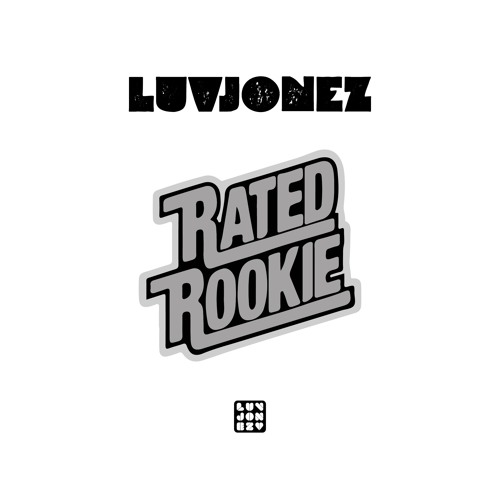 Stream Rated Rookie by Luvjonez  Listen online for free on SoundCloud