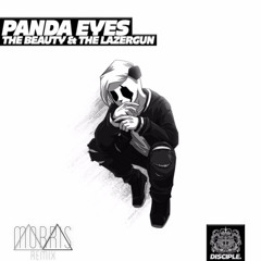 Panda Eyes - The Beauty & The Lazergun (MORRIS remix)