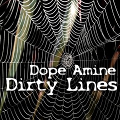 Dope Amine - Dirty Lines (Original Mix) [Free DL]