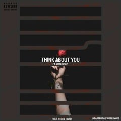 Think About You (Feat. Luke Gray)