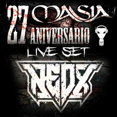 NeoX @ 27 Aniversario Masia LIVE SET