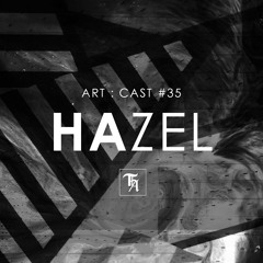 art:cast °35 | Hazel