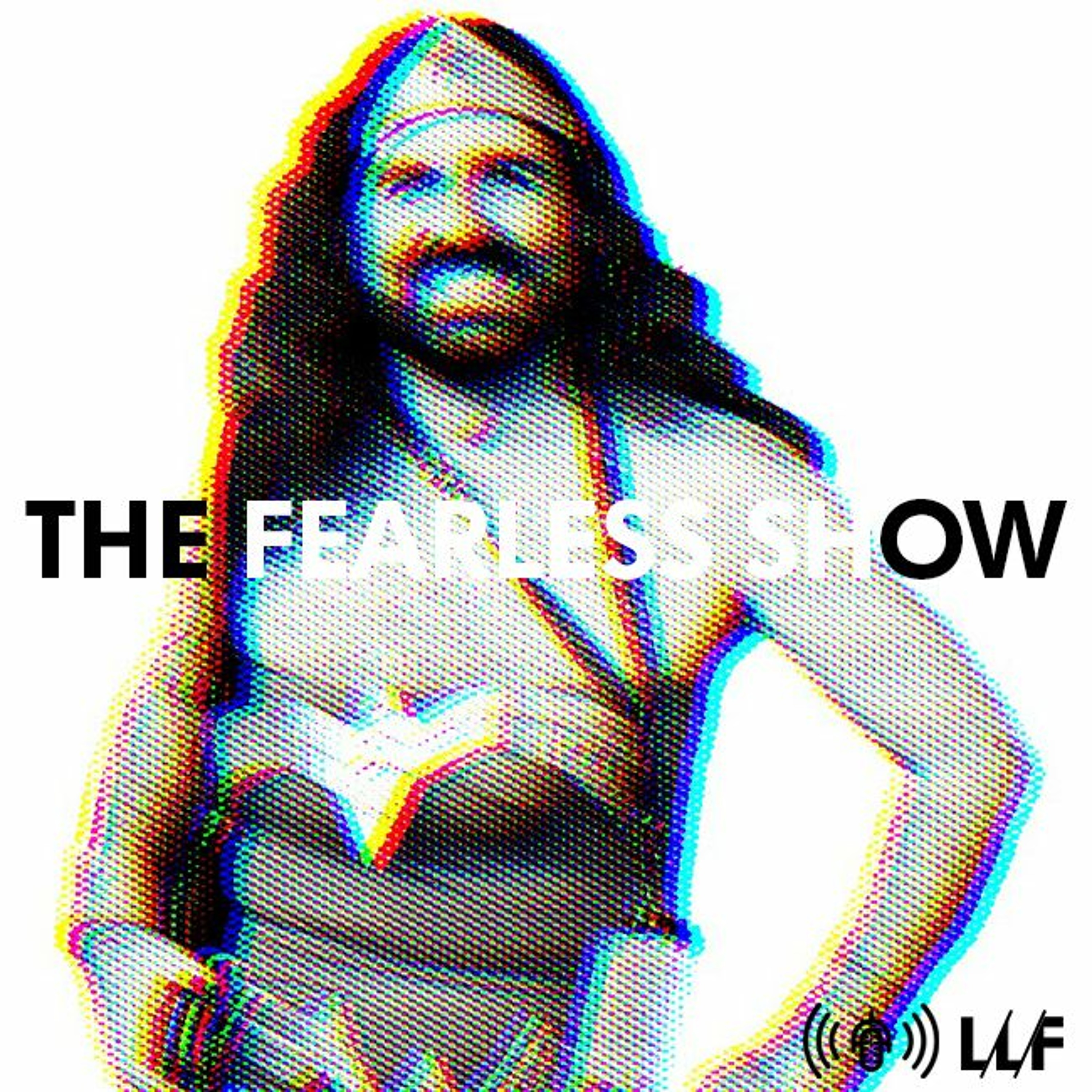 LIVING LIFE FEARLESS Podcasts