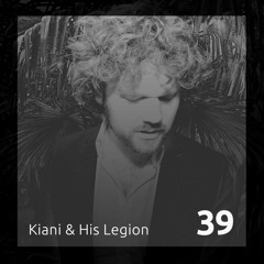 Podcast #39: Kiani & His Legion