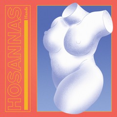Hosannas "Hands"