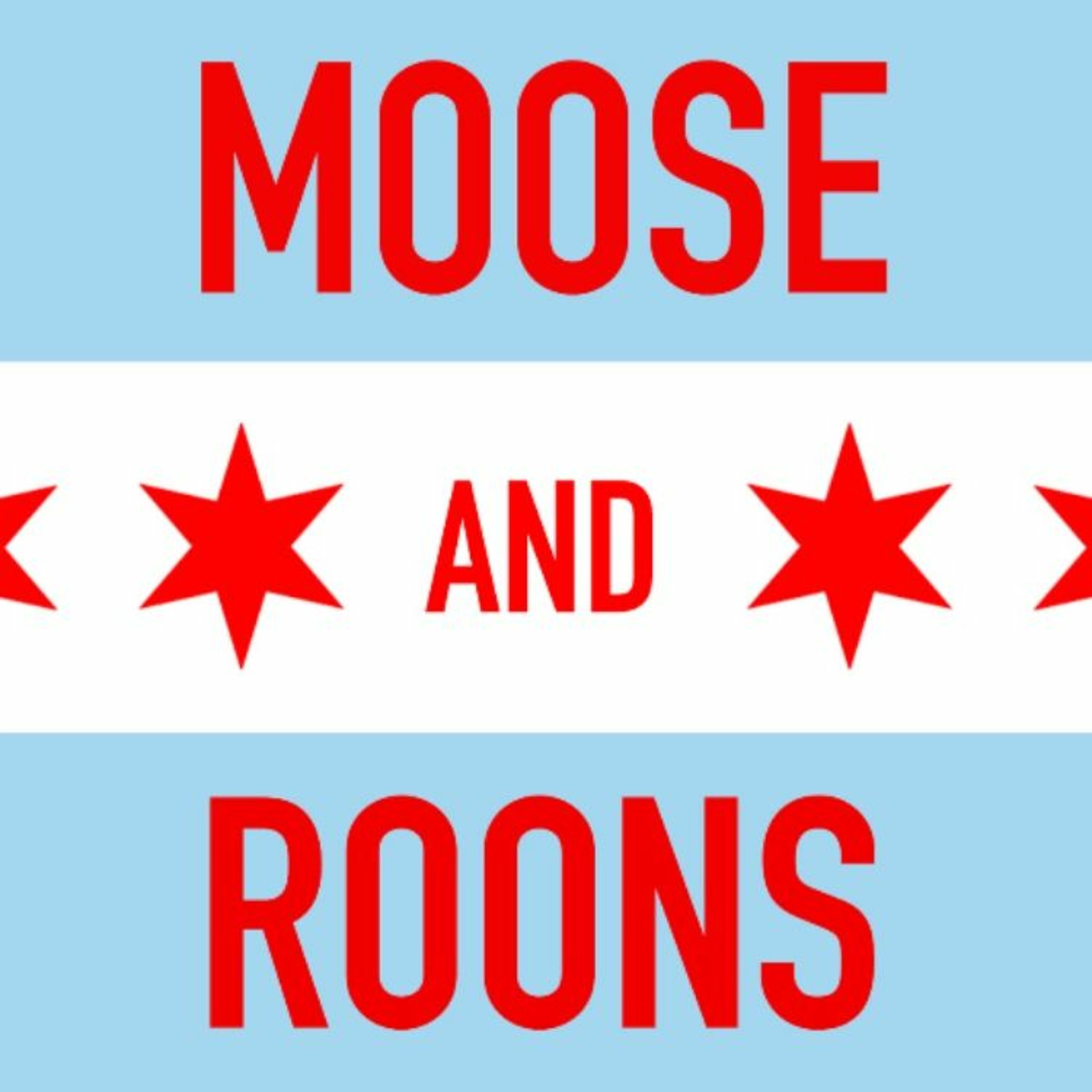 Moose & Roons