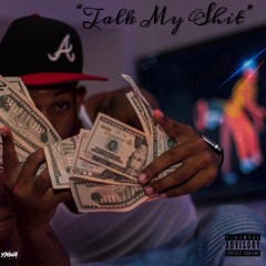 TALK MY SHIT