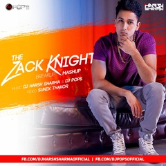 The Zack Knight's Breakup Mashup - Dj Harsh Sharma X Dj Pops