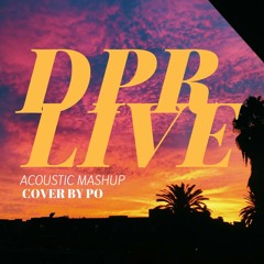 DPR LIVE MASHUP (Cover by Po)