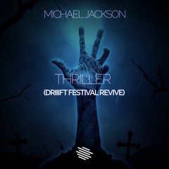 Michael Jackson - Thriller (DRIIIFT Festival Revive) [Slammes exclusive] Supported by Hardwell!