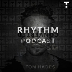 Tom Hades - Rhythm Converted Podcast 333 with Tom Hades (Live from Anomalie Club - Berlin, Germany)