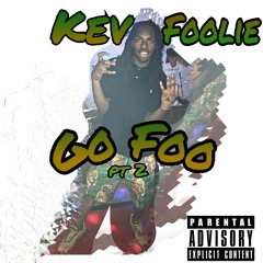 Kev Foolie x Go Foo Pt2