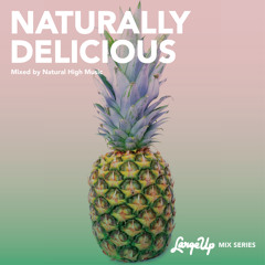 Natural High Music - Naturally Delicious (LargeUp Mix Series Vol. 19)