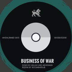 Millah & Mehdiman - Business Of War ( pupajim cover Riddim Prod. By Boombardub )