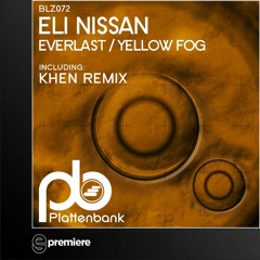 Premiere: Eli Nissan - Everlast (Khen Remix) - Plattenbank