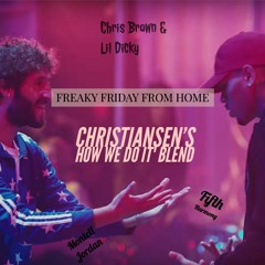 Freaky Friday From Home (Christiansen's How We Do It Blend)